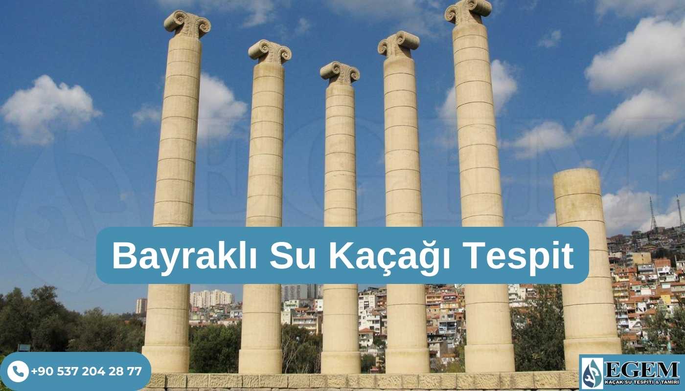 Bayraklı Su Kaçağı Tespiti