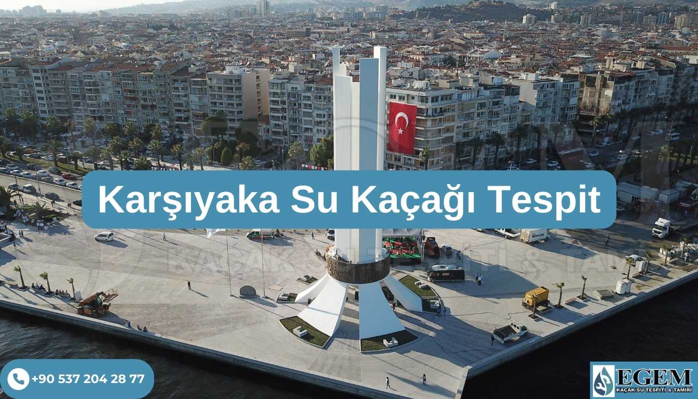 Karşıyaka Su Kaçağı Tespiti